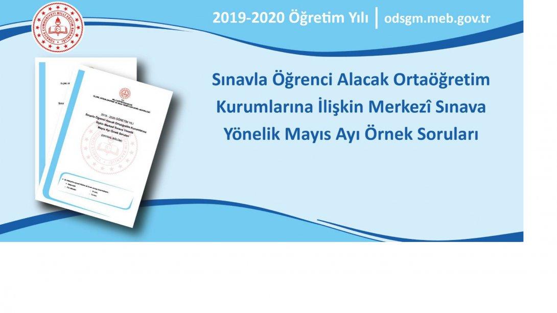 SINAVLA ÖĞRENCİ ALACAK ORTAÖĞRETİM KURUMLARINA İLİŞKİN MERKEZÎ SINAVA YÖNELİK MAYIS AYI ÖRNEK SORULARI YAYIMLANDI